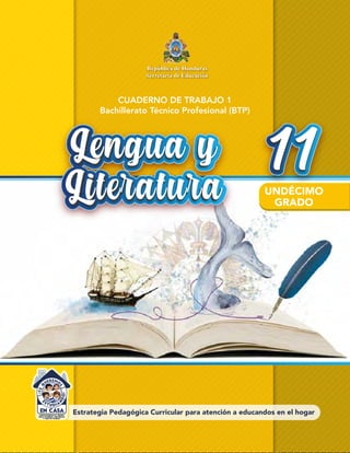 11
11
Lengua y
Literatura
Lengua y
Literatura
Estrategia Pedagógica Curricular para atención a educandos en el hogar
UNDÉCIMO
GRADO
 