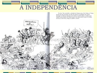 29/03/17 10
A INDEPENDÊNCIA
 