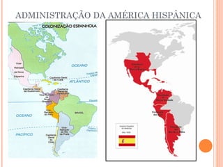ADMINISTRAÇÃO DA AMÉRICA HISPÂNICA
 