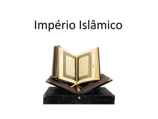 Império Islâmico 