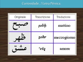 Curiosidade...!Letra Pérsica.
 