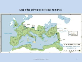 Mapa das principais estradas romanas

O Império Romano, 7º ano

7

 