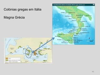 Colónias gregas em Itália

Magna Grécia




                            46
 