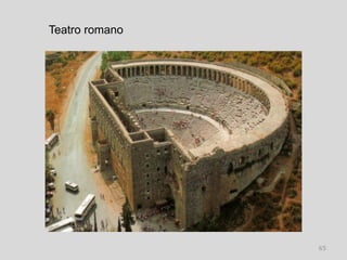 Teatro romano




                65
 