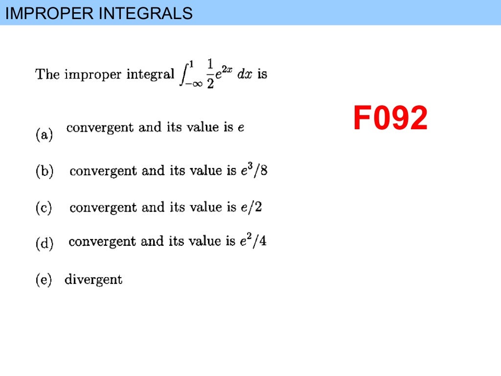 IMPROPER INTEGRALS
F102
 