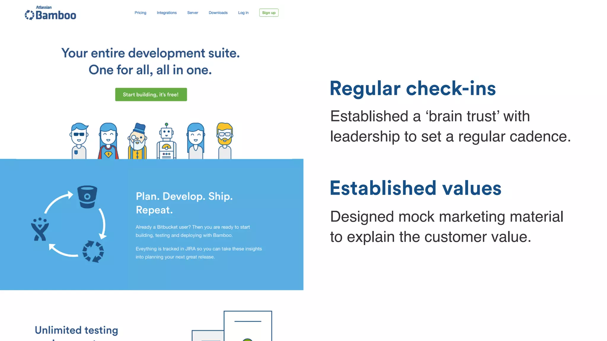 Established values
Regular check-ins
Established a ‘brain trust’ with
leadership to set a regular cadence.
Designed mock marketing material
to explain the customer value.
 