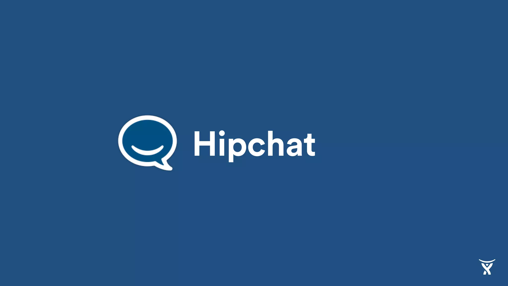 Hipchat
 