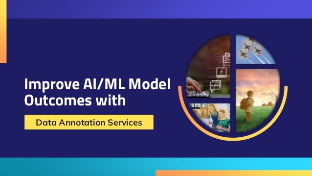 Improve AI/ML Model
Outcomes with
Data Annotation Services
 