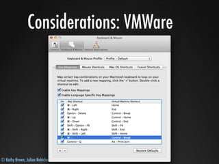 © Kathy Brown, Julian Robichaux
Considerations: VMWare
 