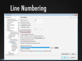 © Kathy Brown, Julian Robichaux
Line Numbering
 