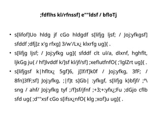 ;fdflhs kl/rfnssf] e""ldsf / bfloTj
• s[lifof]Uo hldg jf cGo hldgdf s[lifjg ljsf; / Joj:yfkgsf]
sfddf ;dfj]z x'g rfxg] 3/w'/Lx¿ klxrfg ug]{ .
• s[lifjg ljsf; / Joj:yfkg ug]{ sfddf clt ul/a, dlxnf, hghflt,
ljkGg ju{ / hf]lvddf k/]sf kl/jf/sf] ;xeflutfnfO{ ;'lglZrt ug]{ .
• s[lifjgsf k|hfltx¿ 5gf]6, j[If/f]k0f / Joj:yfkg, 3fF; /
8fn]3fF;sf] Joj:yfkg, ;|f]t s]Gb| :yfkgf, s[lifjg k}bfjf/ ;ª
sng / ahf/ Joj:yfkg tyf ;/f]sf/jfnf ;+3;+:yfx¿;Fu ;dGjo cflb
sfd ug{ ;d""xsf cGo s[ifsx¿nfO{ klg ;xof]u ug]{ .
 