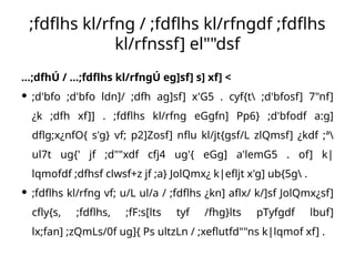;fdflhs kl/rfng / ;fdflhs kl/rfngdf ;fdflhs
kl/rfnssf] el""dsf
…;dfhÚ / …;fdflhs kl/rfngÚ eg]sf] s] xf] <
 ;d'bfo ;d'bfo ldn]/ ;dfh ag]sf] x'G5 . cyf{t ;d'bfosf] 7"nf]
¿k ;dfh xf]] . ;fdflhs kl/rfng eGgfn] Pp6} ;d'bfodf a:g]
dflg;x¿nfO{ s'g} vf; p2]Zosf] nflu kl/jt{gsf/L zlQmsf] ¿kdf ;ª
ul7t ug{' jf ;d""xdf cfj4 ug'{ eGg] a'lemG5 . of] k|
lqmofdf ;dfhsf clwsf+z jf ;a} JolQmx¿ k|efljt x'g] ub{5g .
 ;fdflhs kl/rfng vf; u/L ul/a / ;fdflhs ¿kn] aflx/ k/]sf JolQmx¿sf]
cfly{s, ;fdflhs, ;fF:s[lts tyf /fhg}lts pTyfgdf lbuf]
lx;fan] ;zQmLs/0f ug]{ Ps ultzLn / ;xeflutfd""ns k|lqmof xf] .
 