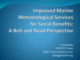 Long Jiang
UNICEF China
http://www.unicef.cn/en/
ljiang@unicef.org
 