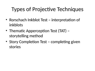 Projective Rests Tat Projective techniques _ Rorschach inkblot test | PPTX