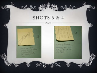 SHOTS 3 & 4
 