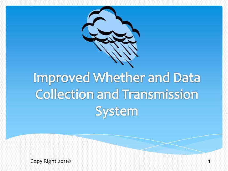 Improved weather data collection & transmission