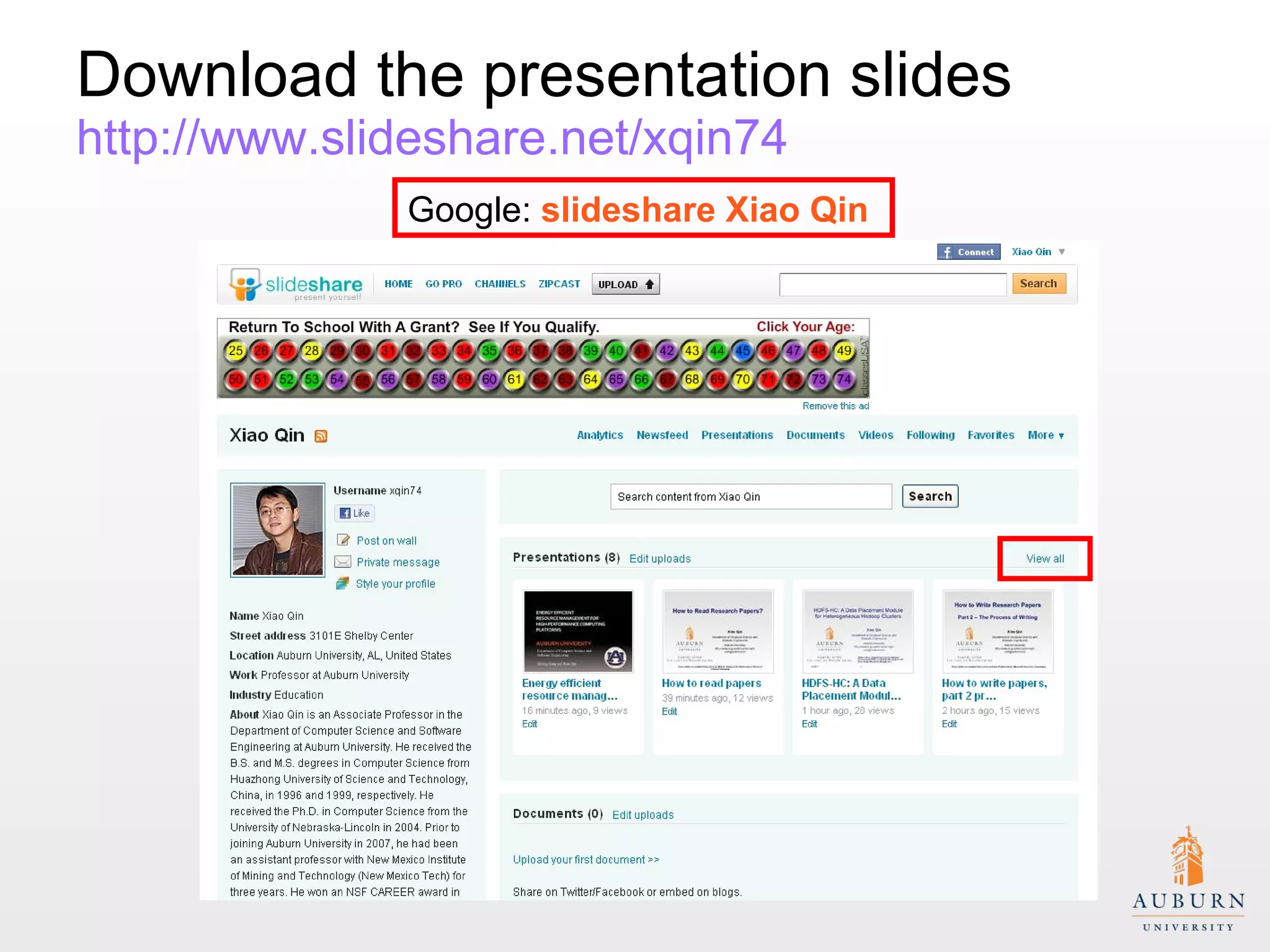 Download the presentation slides http://www.slideshare.net/xqin74 Google:  slideshare Xiao Qin 