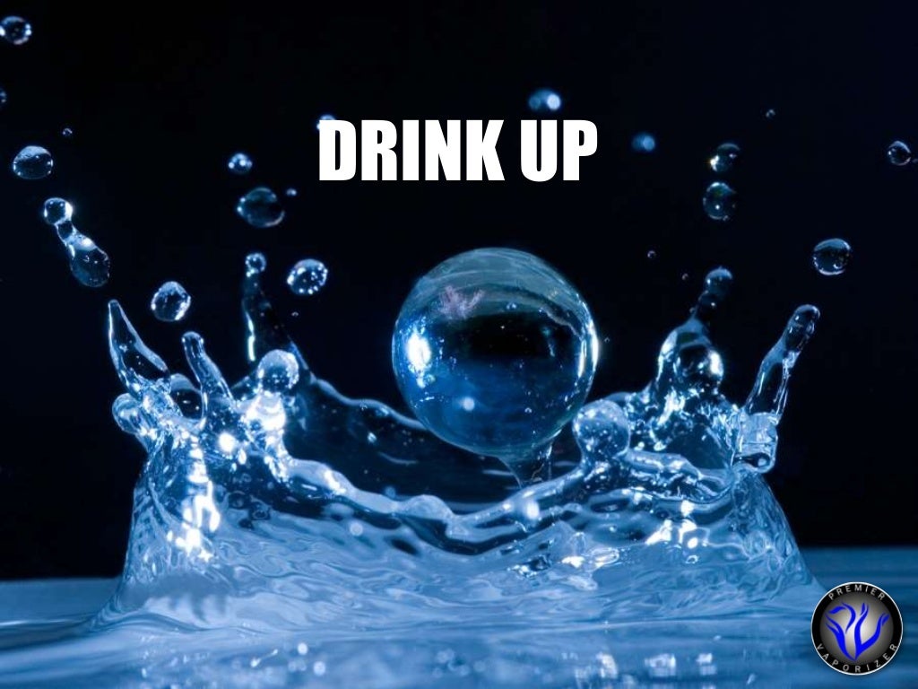 DRINK UP