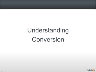 Understanding
      Conversion



14
 