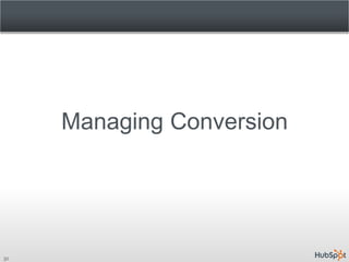 Managing Conversion




31
 