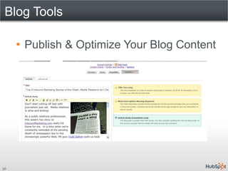 Blog Tools

     • Publish & Optimize Your Blog Content




36
 