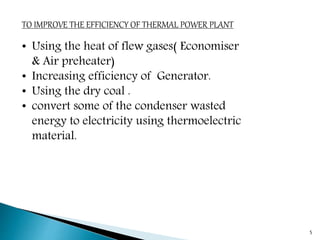 Improvement in the efficiency of thermal power plant | PPTX
