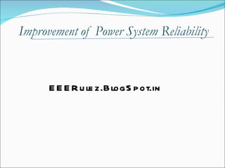 Improvement of Power System Reliability - EEERulez.BlogSpot.in