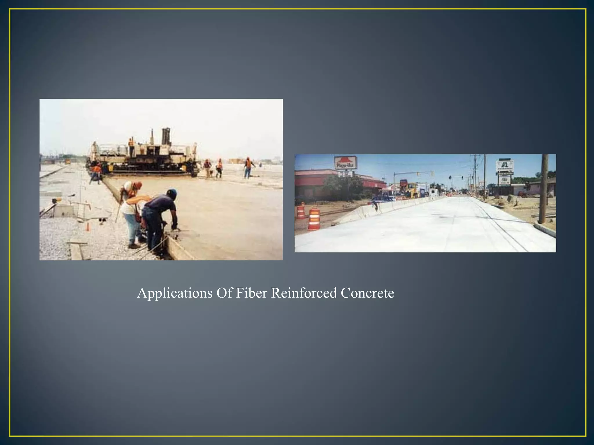 Applications Of Fiber Reinforced Concrete
 