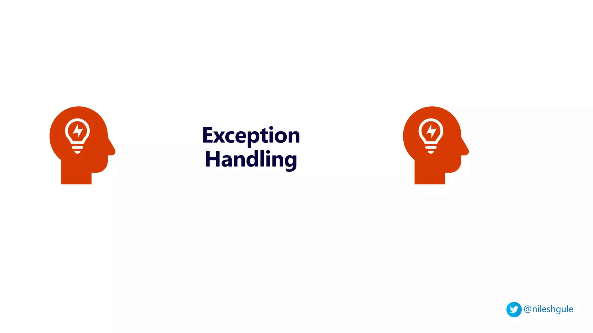 @nileshgule
Exception
Handling
 