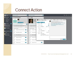 Connect Action




             04/24/2012   http://www.tacticalprojectmanagement.com   26
 