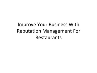 Improve Your Business With Reputation Management For Restaurants 