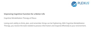 Enhancing Cognitive Abilities with Cognitive Rehabilitation Therapy | PPT