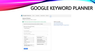 GOOGLE KEYWORD PLANNER
 