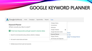 GOOGLE KEYWORD PLANNER
 