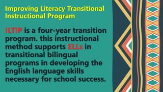 Improving-Literacy-Transitional-Instructional-Program-ILTIP.pptx