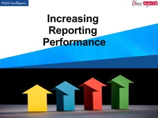 Increasing  Reporting  Performance 