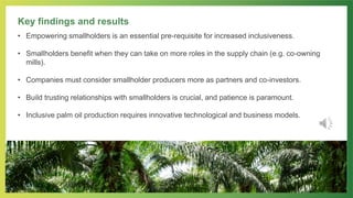 Improving smallholder inclusiveness in palm oil production