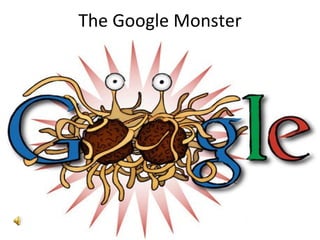 The Google Monster 