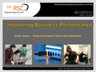 Stuart Jones – Regional Support Centre (East Midlands)




                                                                               December 5, 2012| slide 1
                                                   RSCs – Stimulating and supporting innovation in learning
Go to View > Header & Footer to edit
 