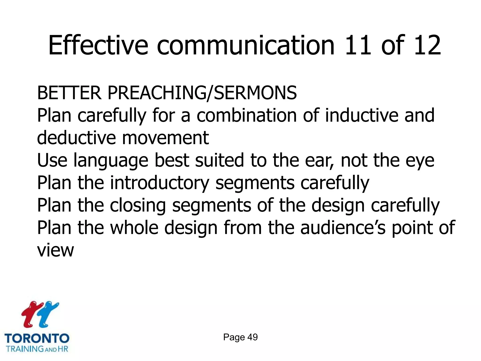 Page 47Effective communication 9 of 12 PERSUADING EMPLOYEESWhy are they not listening?Employees are a captive audienceEmployees are just like senior managersEmployee expectations about communication haven’t changed