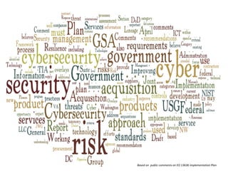 Based on public comments on EO 13636 Implementation Plan
 