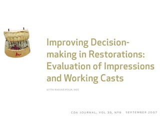 Improving decision for working cast