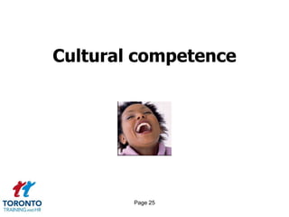 Page 25
Cultural competence
 