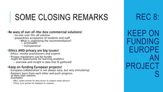 SOME CLOSING REMARKS
•Be wary of out-of-the-box commercial solutions!
• no one-size-fits-all solution
• jeopardizes accept...