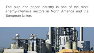 Improving Energy Efficiency in the Pulp and Paper Industry | PDF