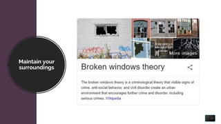 Maintain your
surroundings
19
 