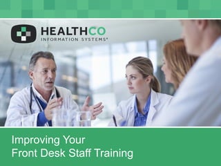 Improving Your
Front Desk Staff Training
 