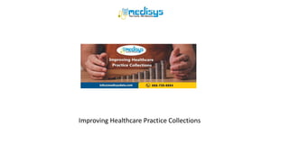 Improving Healthcare Practice Collections
 