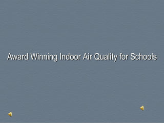 Award Winning Indoor Air Quality for Schools 
