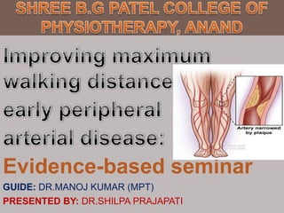 Evidence-based seminar
GUIDE: DR.MANOJ KUMAR (MPT)
PRESENTED BY: DR.SHILPA PRAJAPATI
 